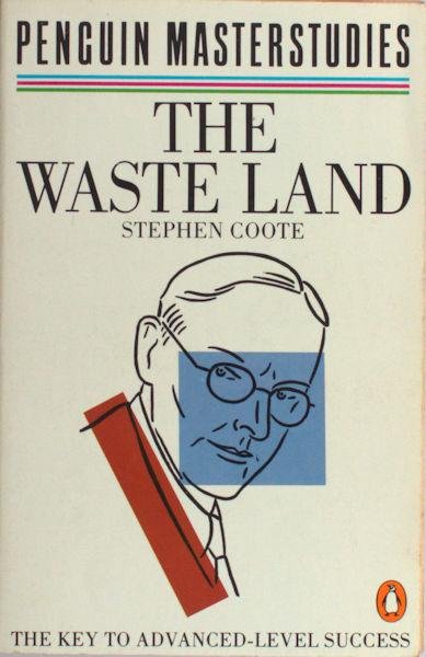 Eliot - Coote, Stephan. - The waste land.