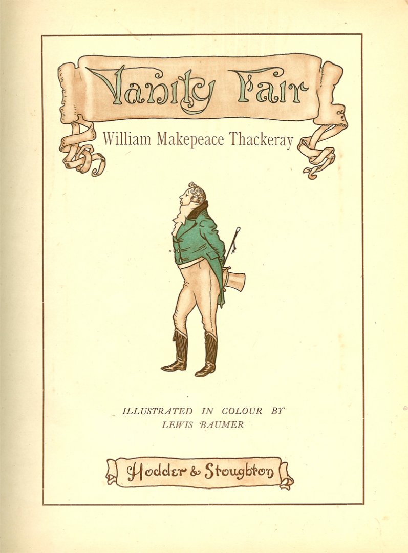William Makepeace Thackeray - illustrated in colour by Lewis Baumer. - Vanity Fair