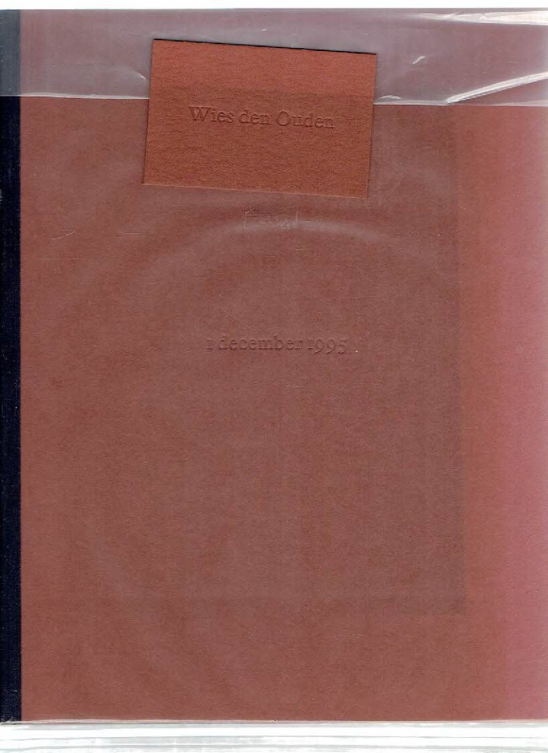 OUDEN, Wies den - Wies den Ouden - 1 december 1995. - [Oplage 94/150].
