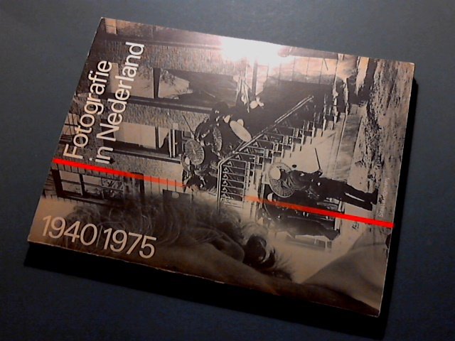 Barents, Els (red.) - Fotografie in Nederland 1940-1975