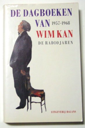 Kan, Wim - De Dagboeken van Wim Kan 1957/1968. De Radiojaren
