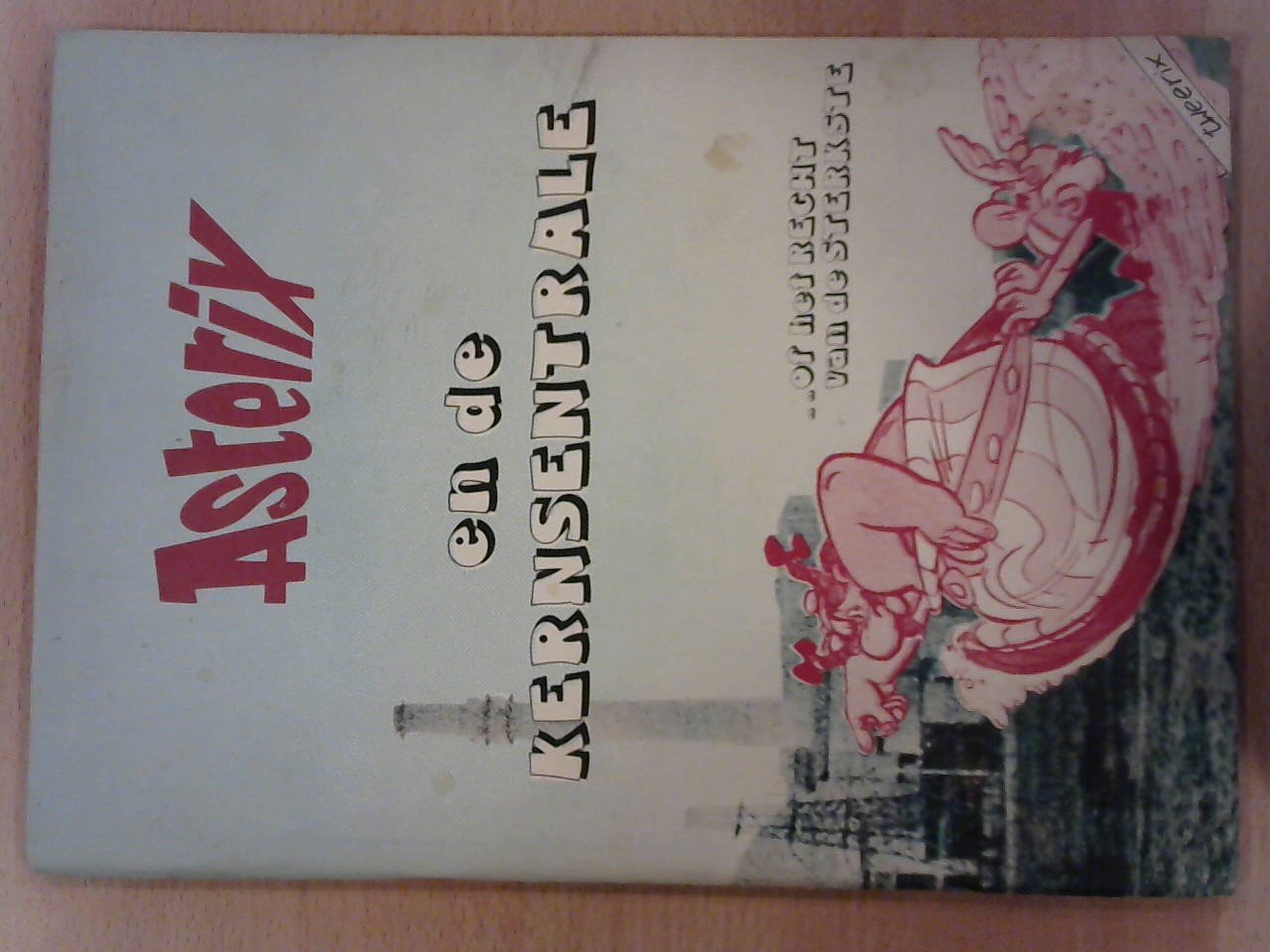 samengesteld - Asterix en de Kernsentrale...of het recht van de sterkste