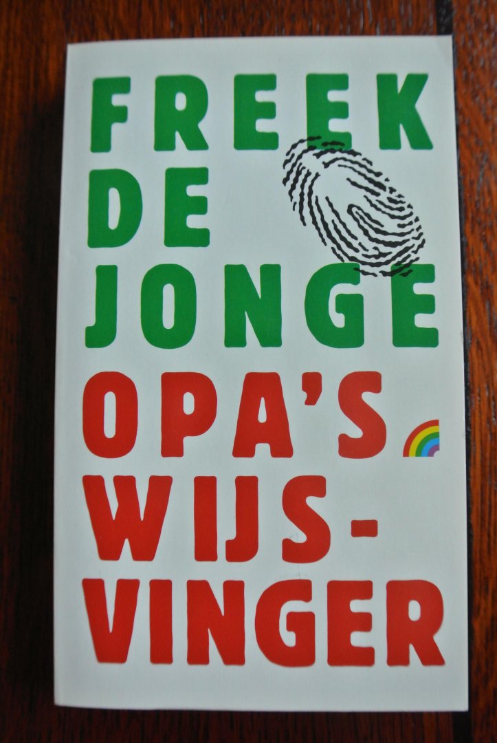 Jonge, Freek de - OPA'S WIJSVINGER