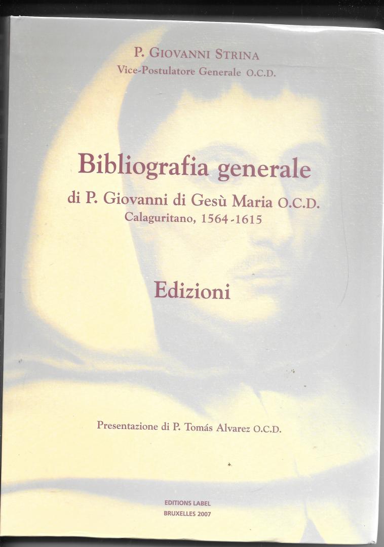 Strina, Giovanni - Bibliografia generale diP.Giovanni diGesu Maria O.C.D. Calguritano 1564-1615