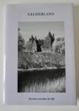 Gelderland - literaire reis door de tijd