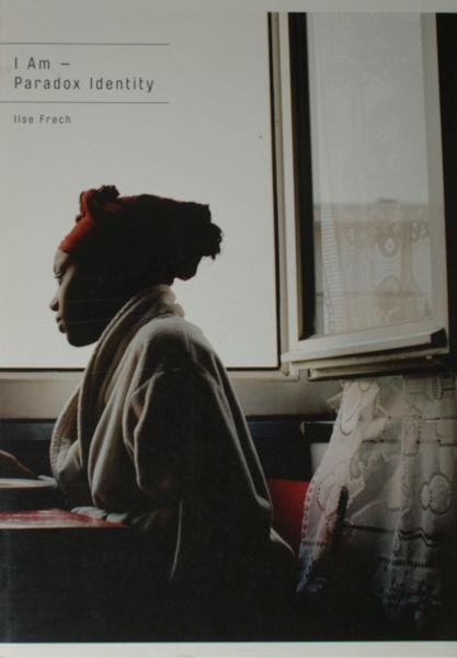 Frech, Ilse. - I am - Paradox.