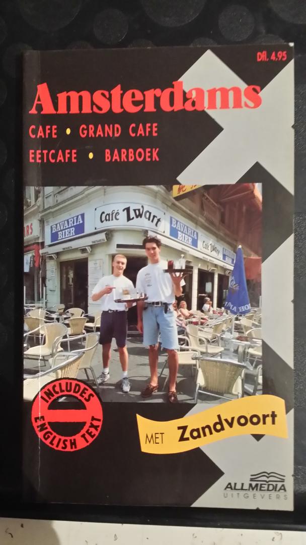 Kruyt, Elles - Amsterdams Cafe / Grand Cafe / Eetcafe / Barboek. Met Zandvoort.