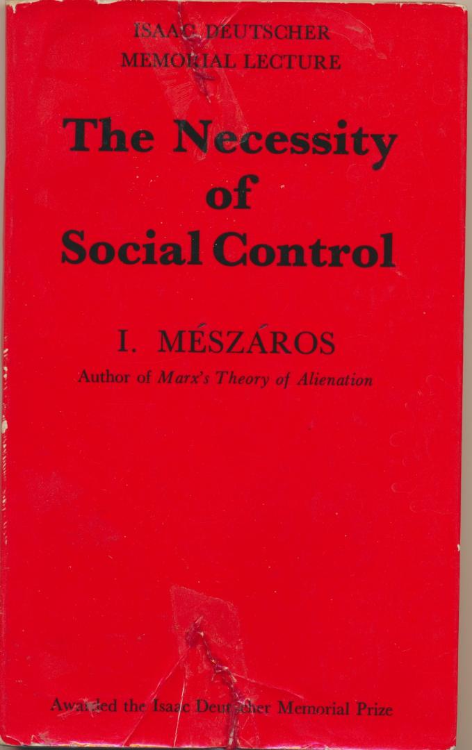 Meszaros, I - The necessity of social control, 1971