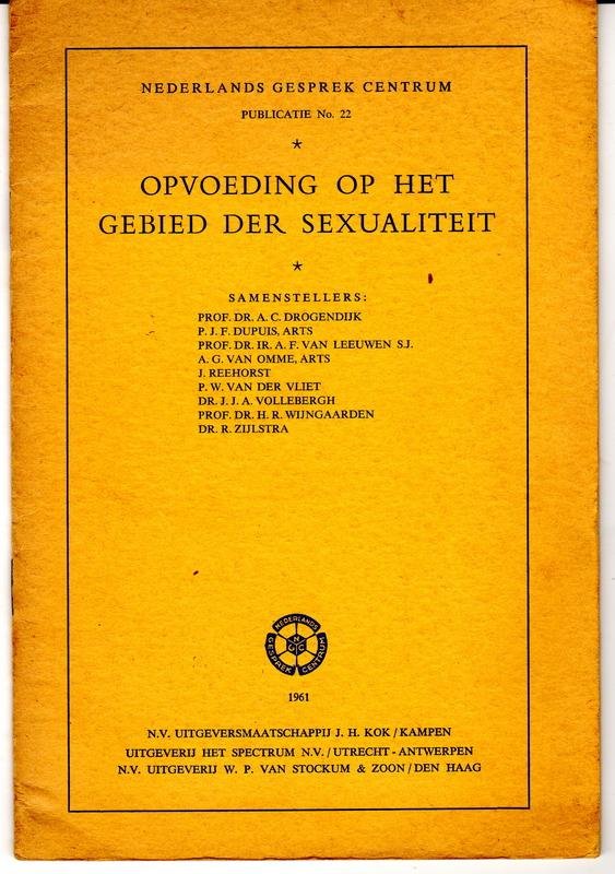 Drogendijk, prof. dr. A.C. e.a. (samenstellers) - Opvoeding op het gebied der sexualiteit
