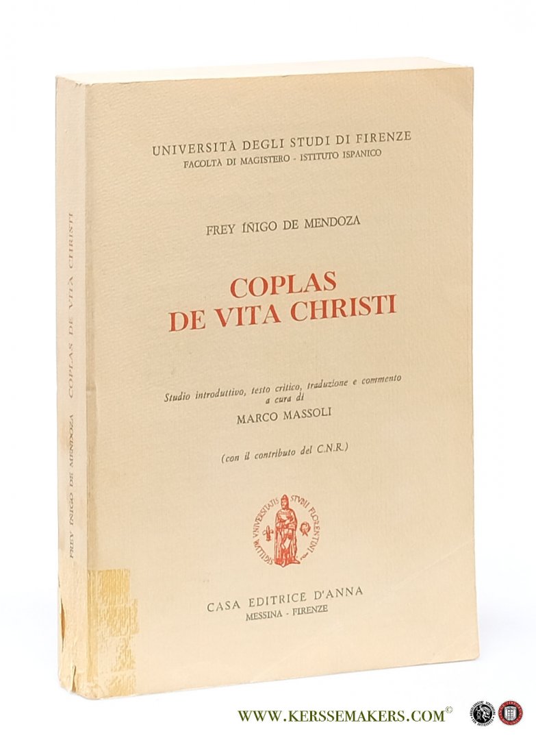 Inigo de Mendoza, Frey. - Coplas de Vita Christi. Studio introduttivo, testo critico, traduzione e commento a cura di Marco Massoli.