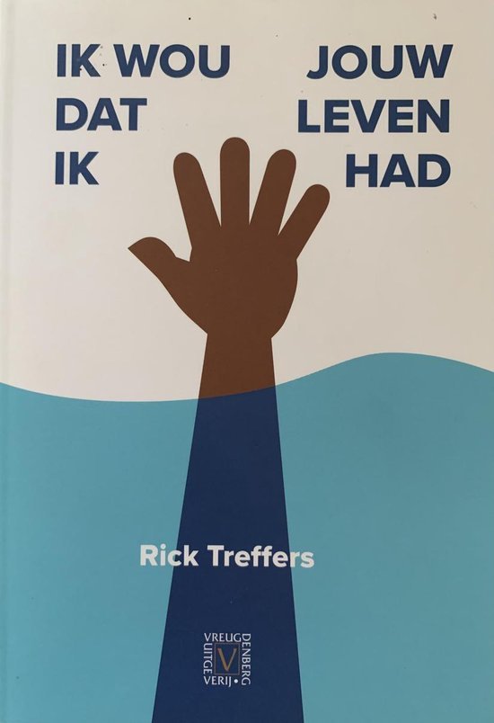 Treffers, Rick - Ik wou dat ik jouw leven had