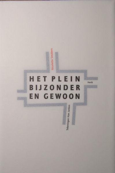 Smabers, Nicolette. - Het Plein Bijzonder en Gewoon.