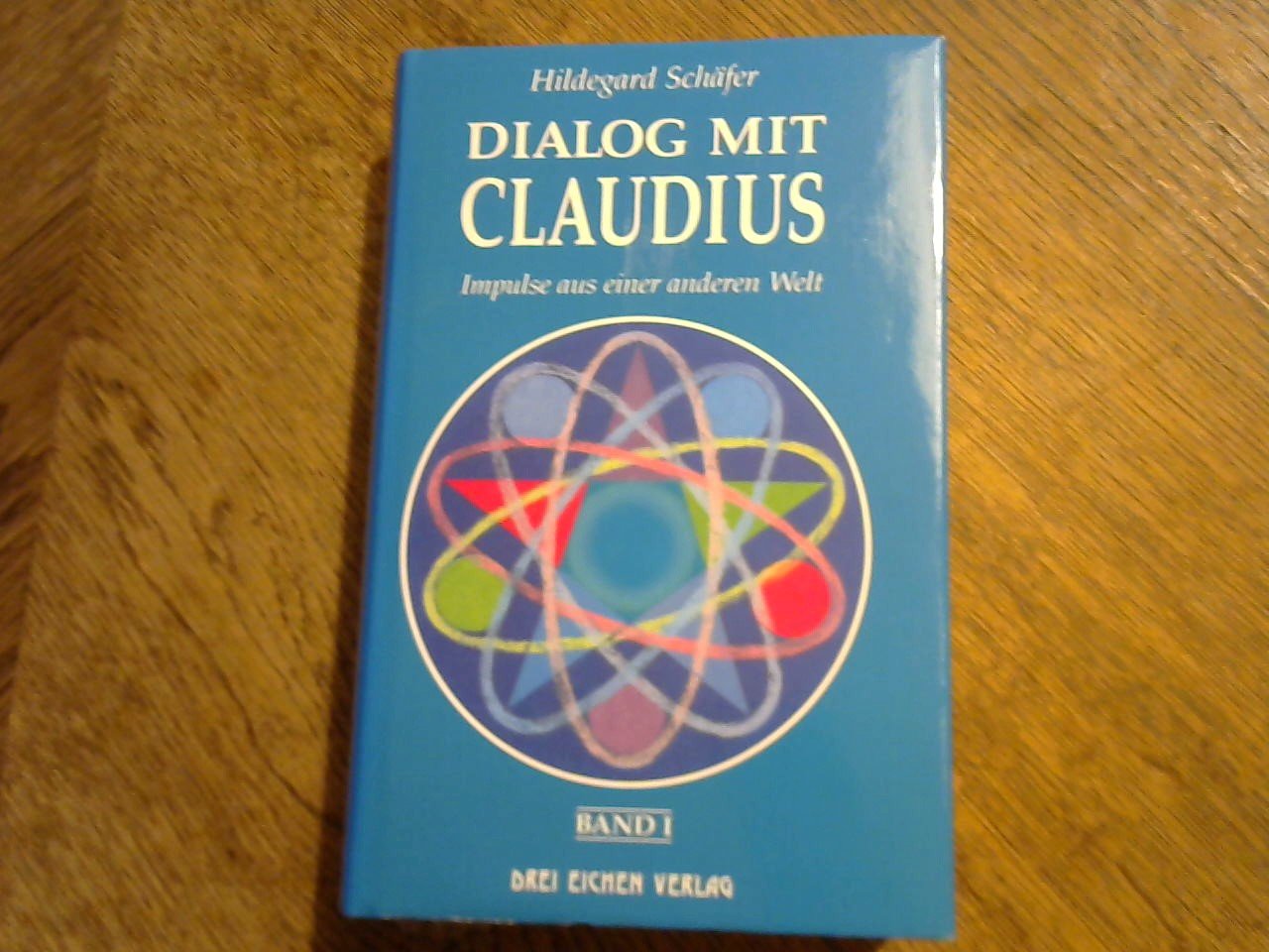 Schäfer Hildegard - Dialog mit Claudius. Impulse aus einer anderen Welt. Band I