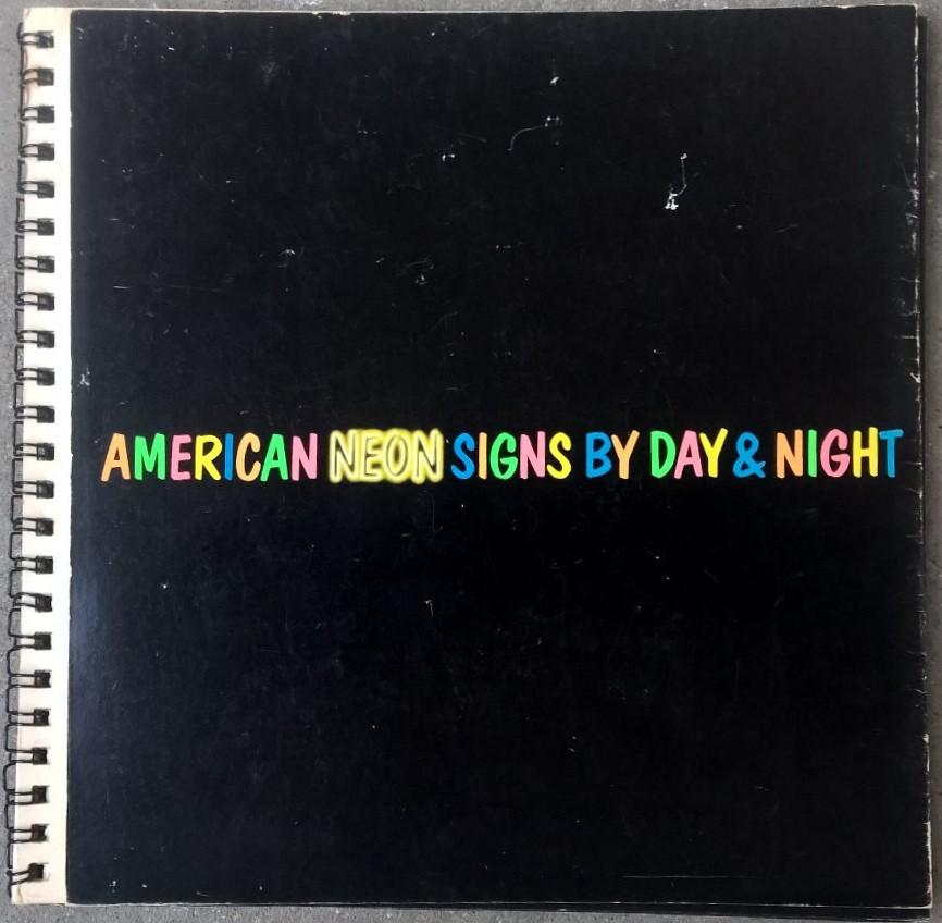 Michiels, Toon (concept & fotografie); Studio 124 design (vormgeving) - American neon signs by day & night