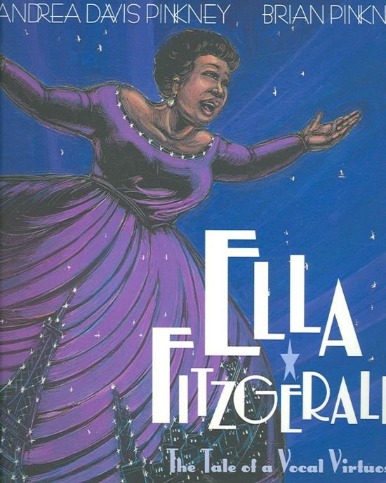 Pinkney, Andrea Davis - Ella Fitzgerald / The Tale of a Vocal Virtuosa