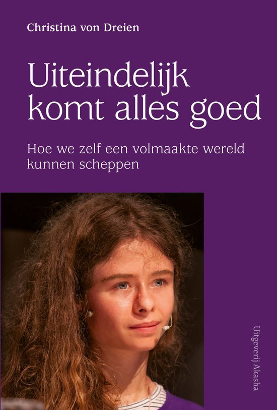 Uiteindelijk komt alles goed / Hoe we zelf de wereld kunnen helen