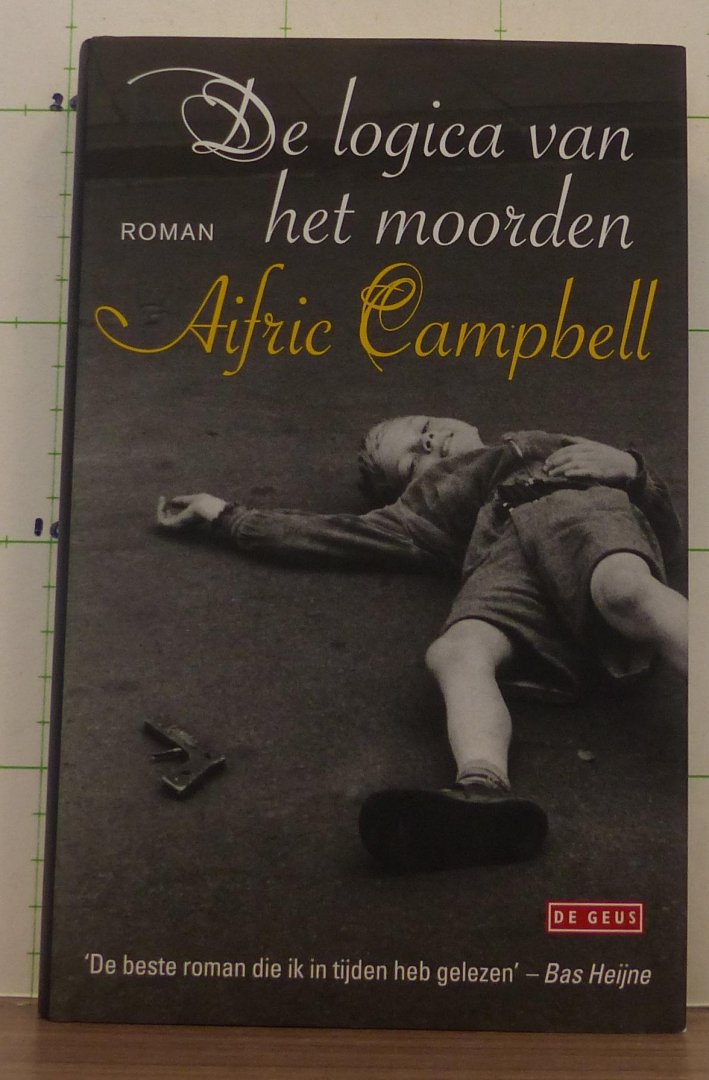 Campbell, Aifric - de logica van het moorden
