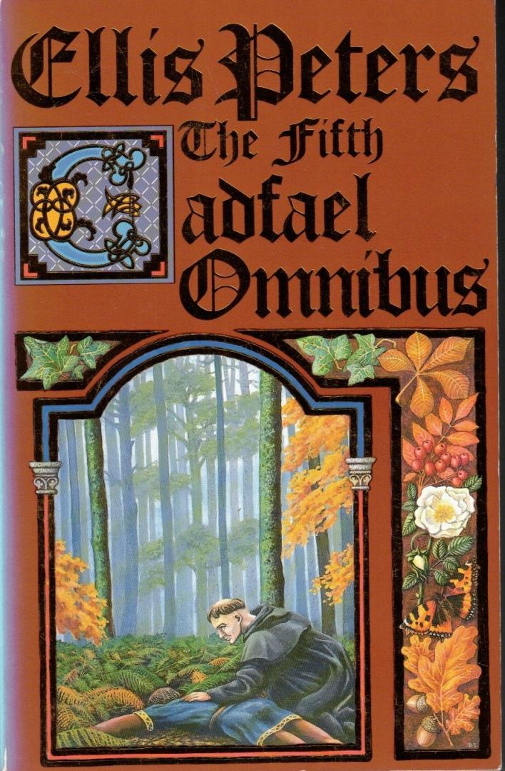Ellis peters - The fifth cadfael omnibus, The rose kent,The hermit of eyton forest, the confession of brother haluin
