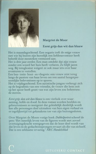 Moor, Margriet de .. Omslagillustratie Heppe de Moor - Eerst grijs dan wit dan blauw.
