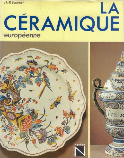 FOUREST, H. P. - LA CÉRAMIQUE EUROPÉENNE