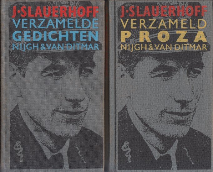 Slauerhoff, J. - Verzamelde gedichten & Verzameld proza.