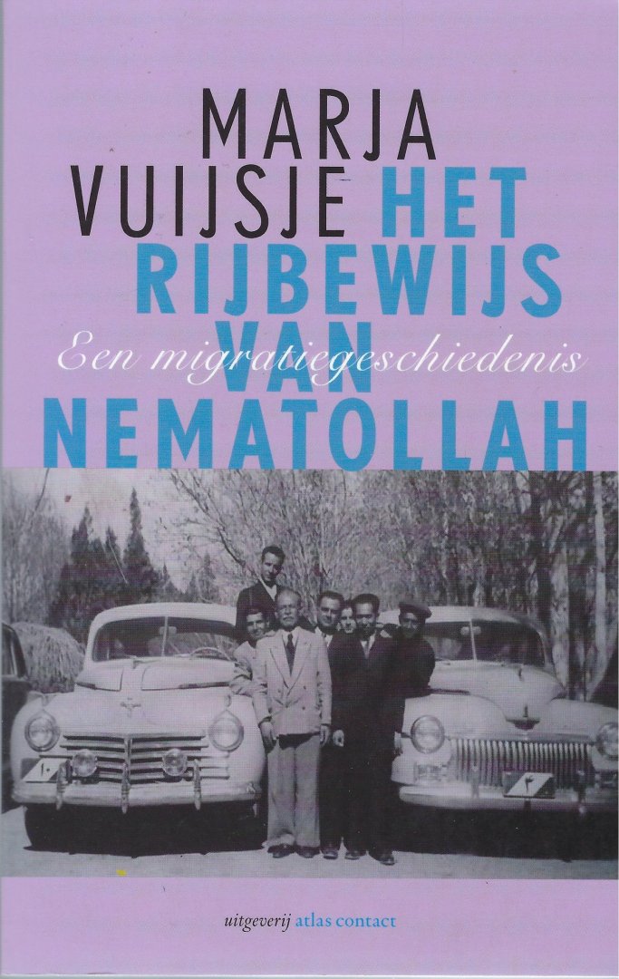 Vuijsje, Marja - Het rijbewijs van Nematollah / een migratiegeschiedenis
