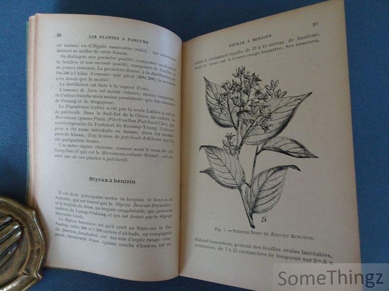 Jumelle, Henri. - Les cultures coloniales. Plantes à parfums, à colorants et à tannins tabac. Citronnelles, Ylang-ylang, Géranium, Citrus, Patchouli, Benjoin, Indigo, Rocou, Cachou, Acacias, Palétuviers, Tabac.