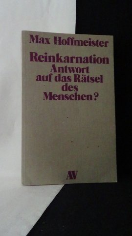 Hoffmeister, Max, - Reinkarnation.