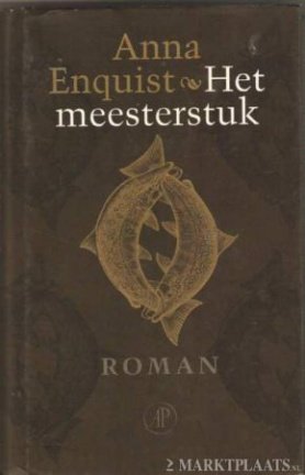 Enquist, A. - Het meesterstuk