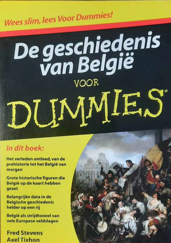 STEVENS Fred, TIXHON Axel, KROLL Pierre (cartoons) - De geschiedenis van België voor DUMMIES