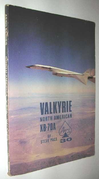 Pace, S. - North American Valkyrie XB-70A.