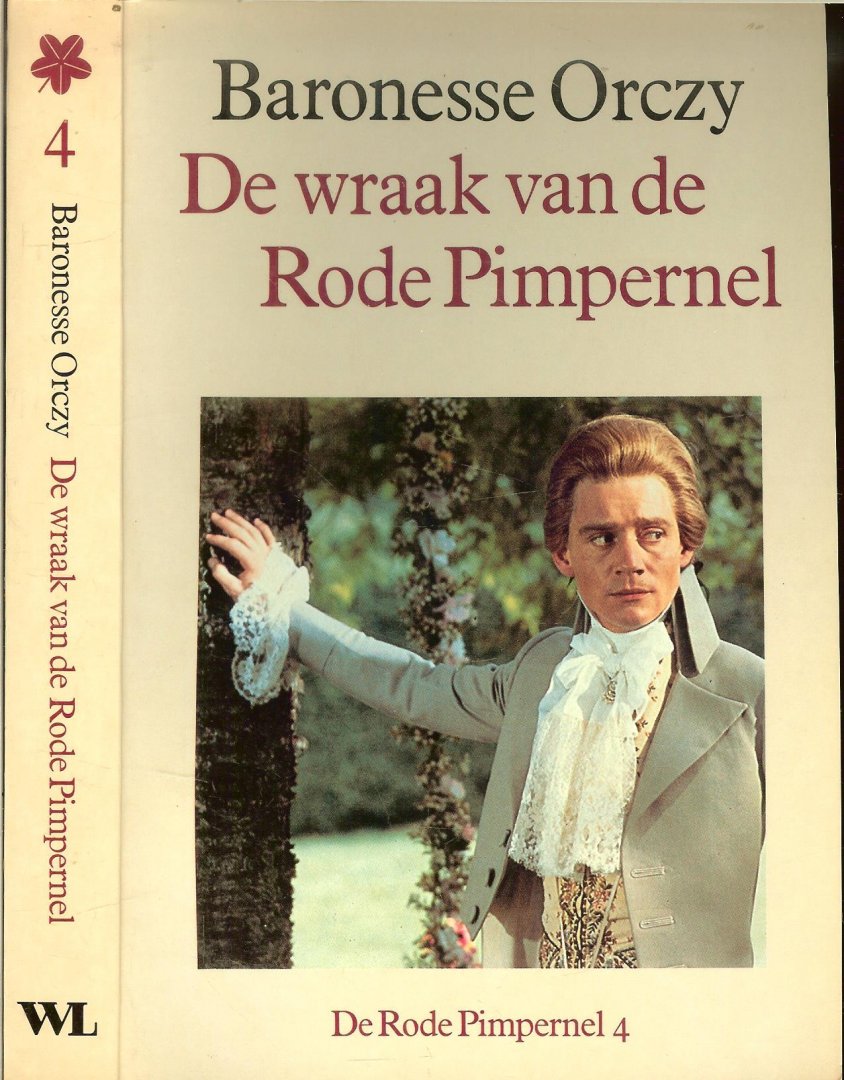Orczy Baronesse Nederlandse vertaling Marjolijn Wildschut - Wraak van de rode pimpernel Deel 4