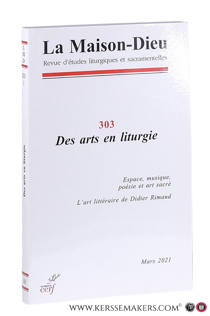 Drouin, G. / I. Gazzola / F-X. Ledoux / a.o. - Des arts en liturgie. Espace, musique, poésie et art sacré. L'art littéraire de Didier Rimaud.