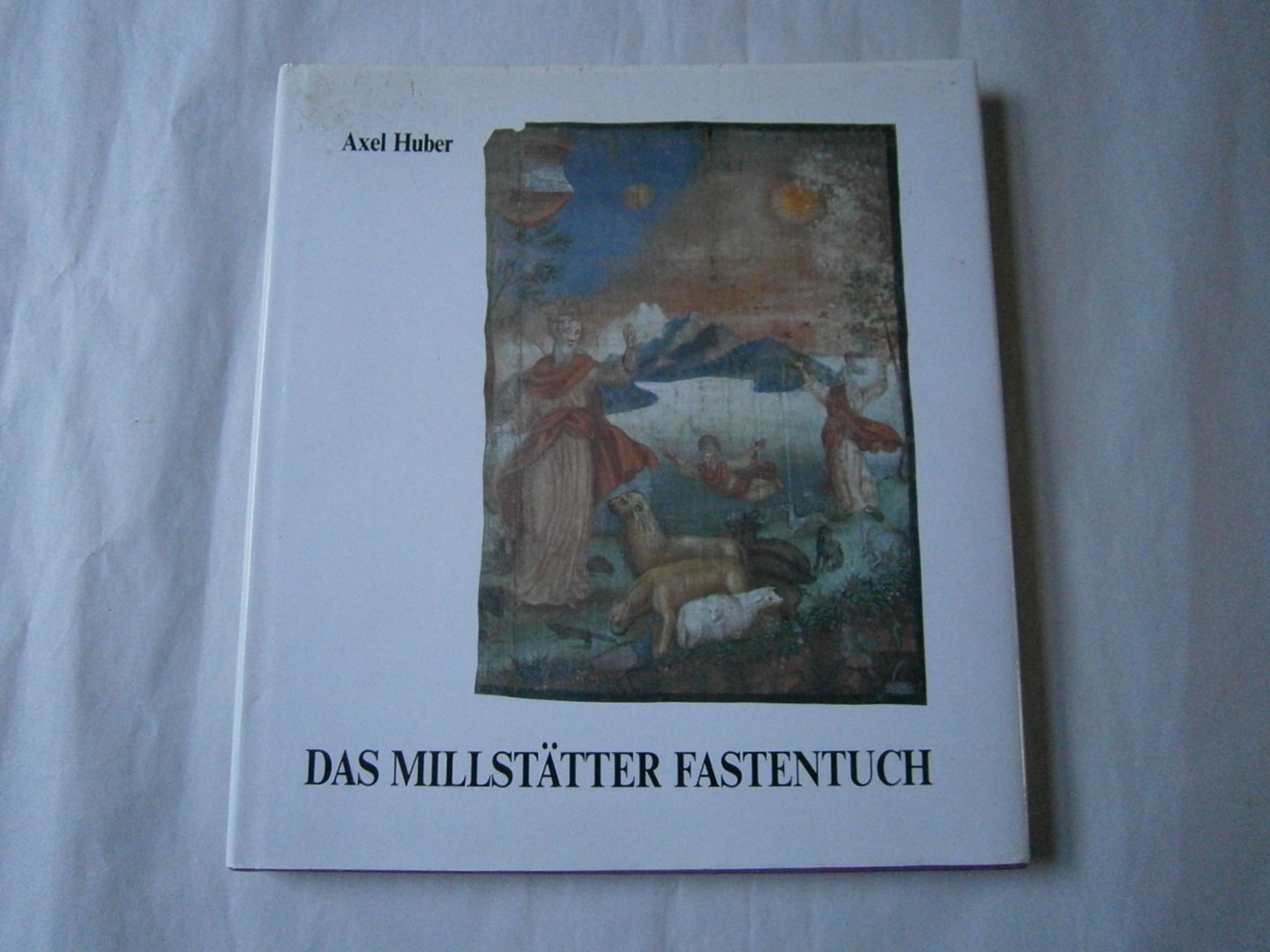 Huber, Axel - Das Millsttäter Fastentuch
