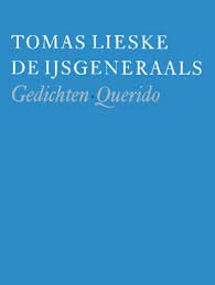 Lieske, Tomas - De ijsgeneraals. Gedichten