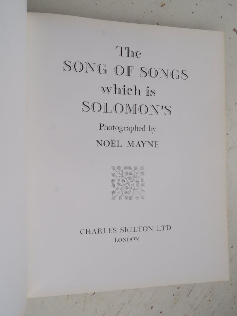 Mayne, Noel - The Song of Songs - A Photographer's Vision of The Song of Solomon