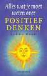 Mander, Gabrielle - Alles wat je moet weten over Positief Denken