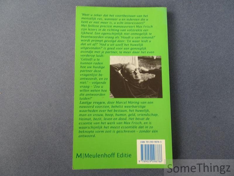 Friesch, Max. - Lastige vragen. (Met een nawoord van Marcel Möring).