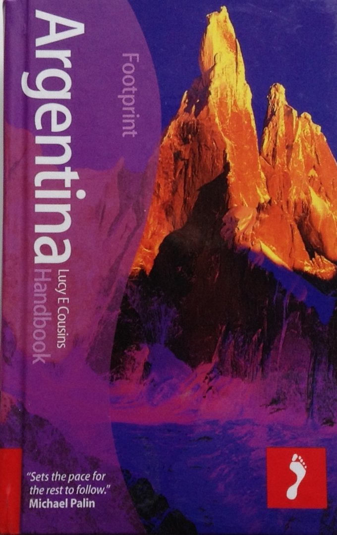Cousins, Lucy E. - Footprint Handbook Argentina / Travel Guide to Argentina