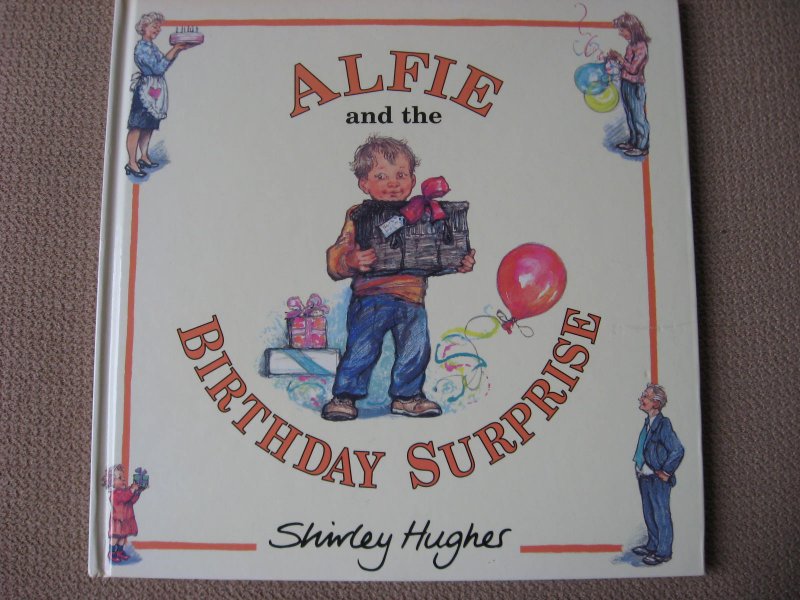 Hughes, Shirley - Alfie and the Birthday Surprise