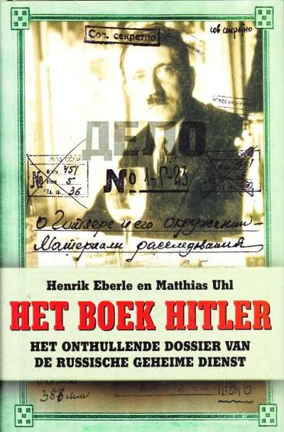 Henrik Eberle en Matthias Uhl - Het Boek Hitler