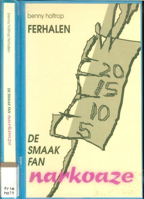 Holtrop, Benny . oak de Omslach is van Benny Holtrop, Aldhoarne - De smaak fan narkoaze