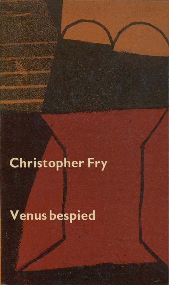 Fry, Christopher - Venus bespied (Venus observed)