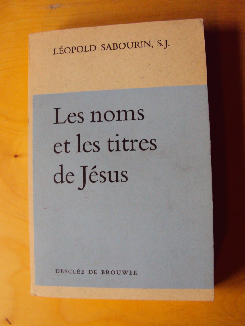 Sabourin, Léopold - Les noms et les titres de Jésus