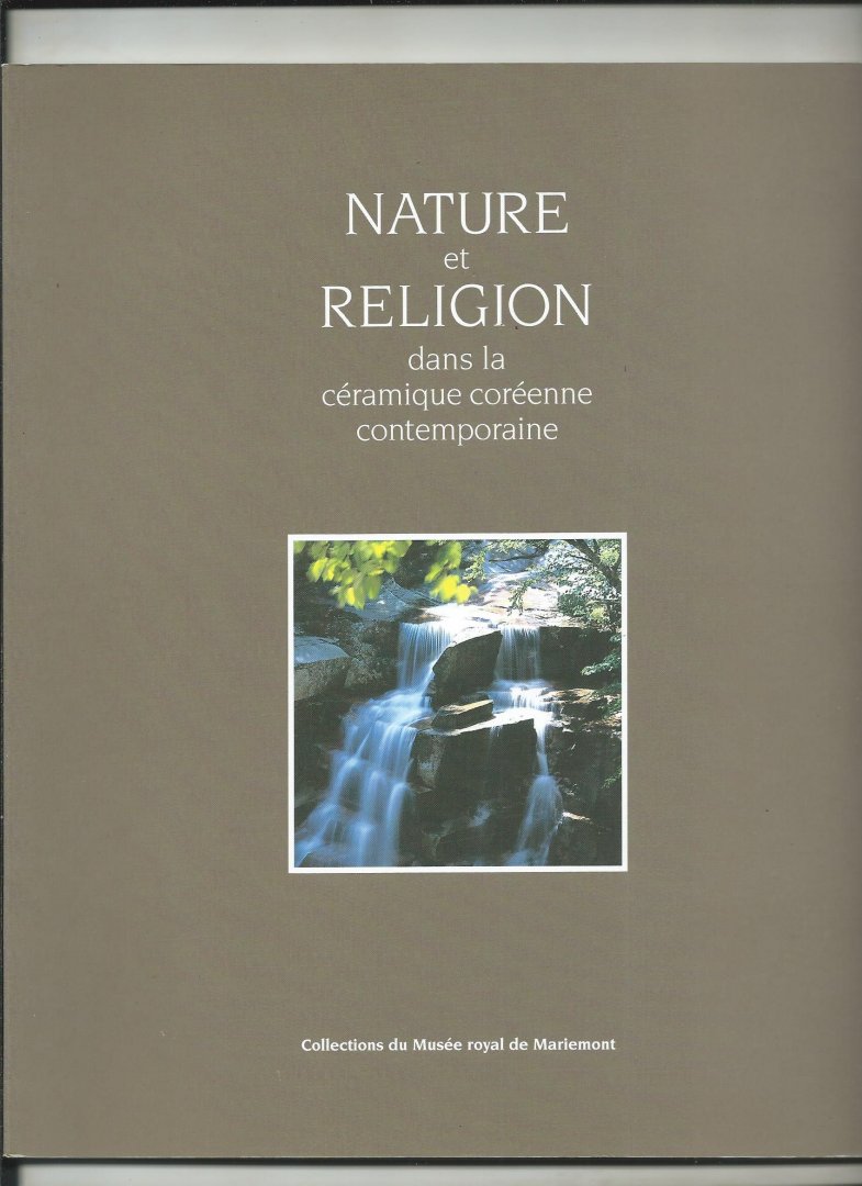 Gucht, Bie van - Nature et Religion dans la céramique coréene contemporaine.
