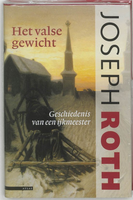 ROTH, Joseph - Het valse gewicht. Geschiedenis van een ijkmeester