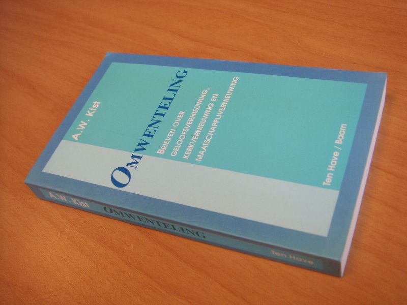 Kist, A.W. - Omwenteling - Brieven over geloofsvernieuwing, kerkvernieuwing en maatschappijvernieuwing