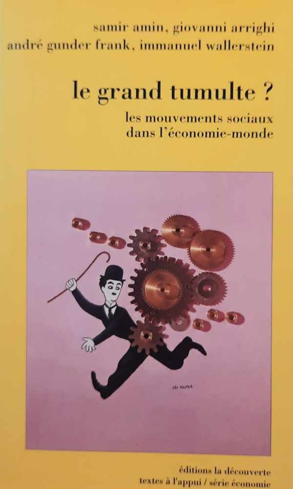 AMIN Samir - Le grand tumulte? : les mouvements sociaux dans l'économie-monde