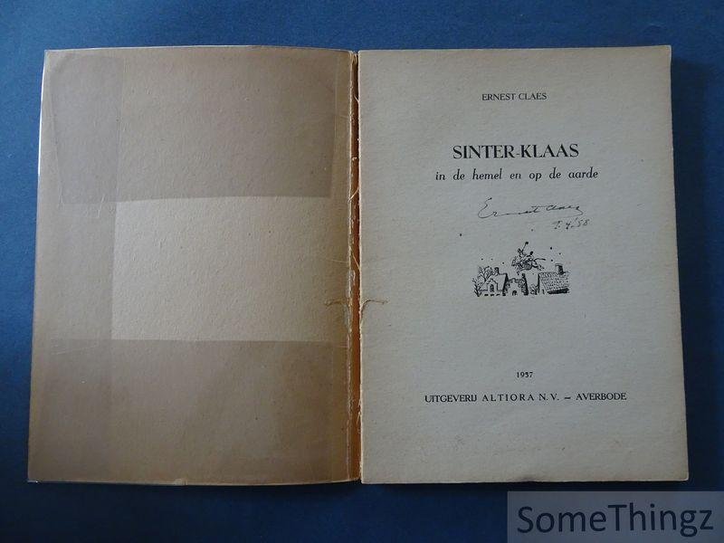 Claes, Ernest en Demoen, Renaat (ills.) - Sinter-Klaas, in de hemel en op de aarde. [Gesigneerd door Ernest Claes.]