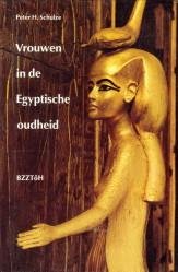 SDCHULZE, PETER H - Vrouwen in de Egyptische oudheid